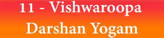 11 - Vishwaroopa Darshan Yogam